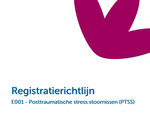 Herziene richtlijn Posttraumatische Stress Stoornis (PTSS) – een frequent gemelde beroepsziekte in de categorie van psychische aandoeningen in Nederland